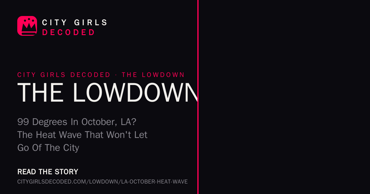 The October heat wave, on the record. Sources: NWS Los Angeles, LA Times.